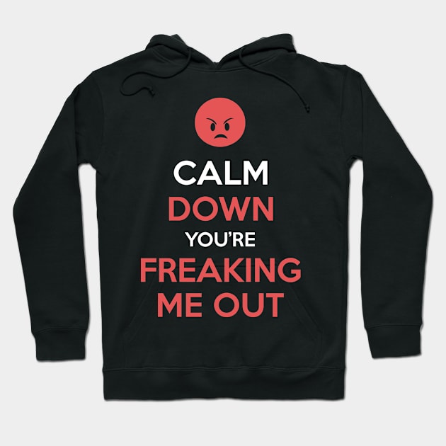 You're freaking me out. Hoodie by Andreeastore  